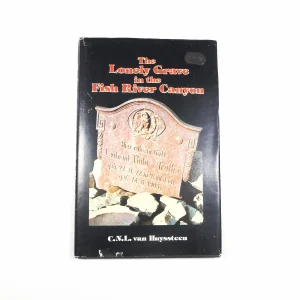 The Lonely Grave in the Fish River Canyon by C. N. L Van Huyssteen