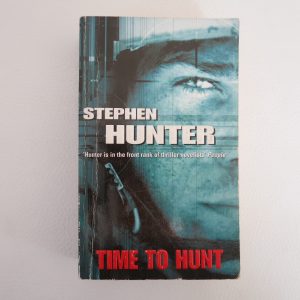 Time to Hunt by Stephen Hunter