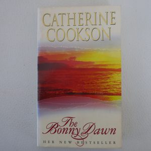 The Bonny Dawn by Catherine Cookson