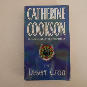 The Desert Crop by Catherine Cookson