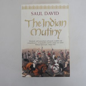 The Indian Mutiny by David Saul