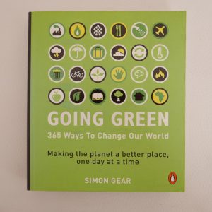 Going Green : 365 Ways to Change our World by Simon Gear