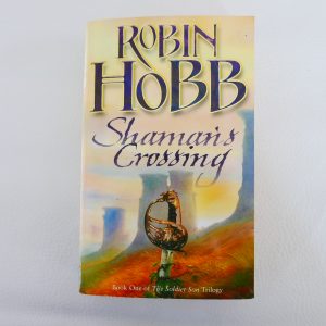 Shaman's Crossing by Robin Hobb