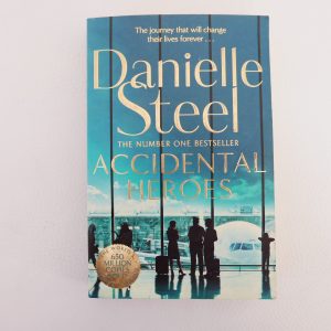 Accidental Heroes by Danielle Steel