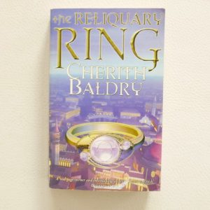 The Reliquary Ring by Cherith Baldry