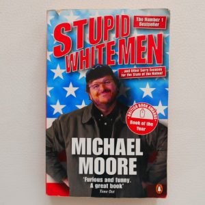 Stupid White Men by Michael Moore