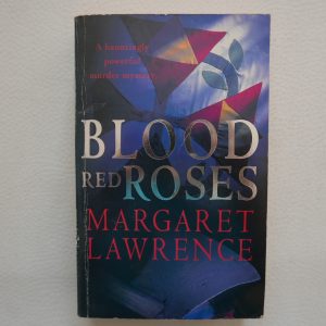 Blood Red Roses by Margaret Lawrence