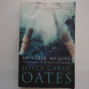 My Sister, My Love by Joyce Carol Oates
