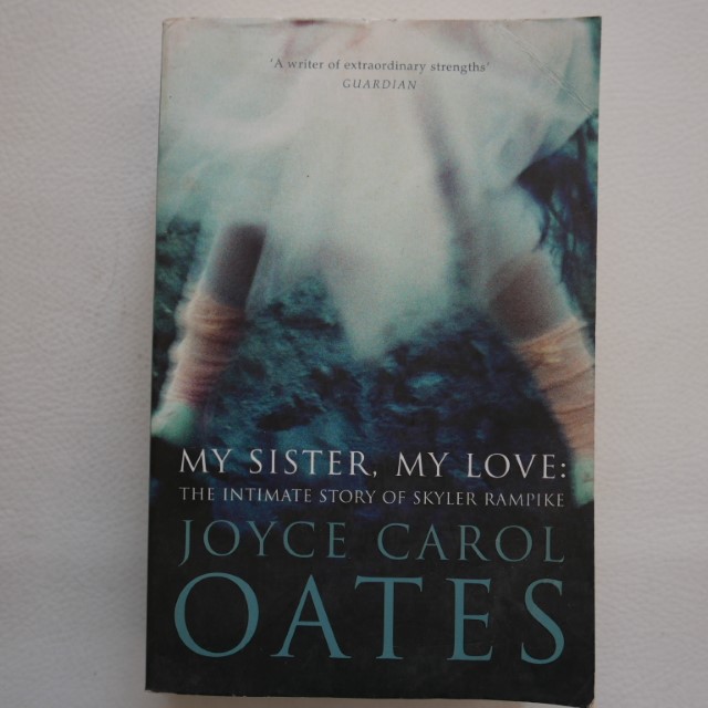 My Sister, My Love by Joyce Carol Oates