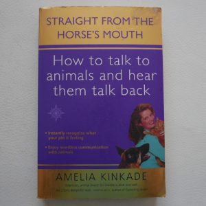How to talk to animals and hear them talk back by Amelia Kinkade