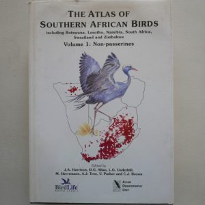 The Atlas of Southern African Birds - Volume 1 : Non-passerines - Birdlife South Africa