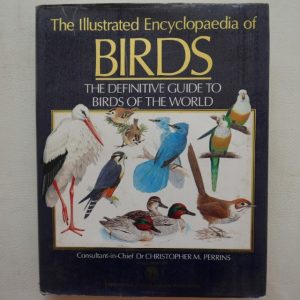 The Illustrated Encyclopedia of Birds by Dr. Christopher M. Perrins