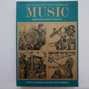 The Larousse Encyclopedia of Music by Antony Hopkins