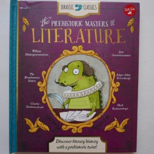 The Prehistoric Masters of Literature by Saskia Lacey Illustrations by Sernur Isik