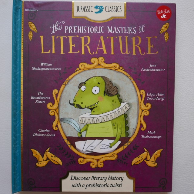 The Prehistoric Masters of Literature by Saskia Lacey Illustrations by Sernur Isik