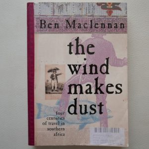 The wind makes Dust by Ben Mclennan
