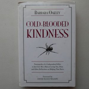 Cold-Blooded Kindness by Barbara Oakley