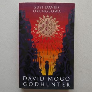 David Mogo Godhunter by Suyi Davies Okungbowa