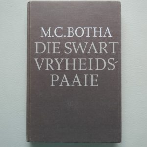 Die Swart Vryheidspaaie deur M. C. Botha