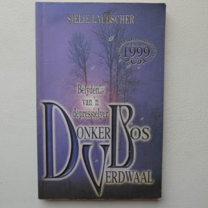 Donkerbosverdwaal, belydenis van 'n depressielyer deur Silie Laubscher