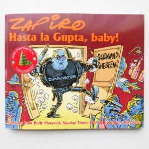 Hasta la Gupta, baby! by Zapiro