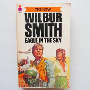 Eagle in the Sky by Wilbur Smith