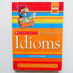 Scholastic Dictionary of Idioms by Marvin Terban