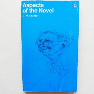 Aspects of the Novel by E.M Forster