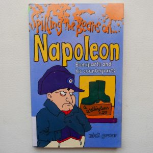 Napoleon Bonaparte and his Counterparts by Mick Gowar