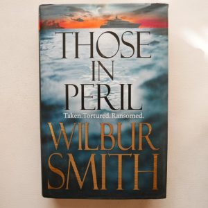 Those in Peril by Wilbur Smith