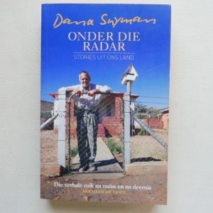 Onder die Radar - Stories uit ons Land deur Dana Snyman
