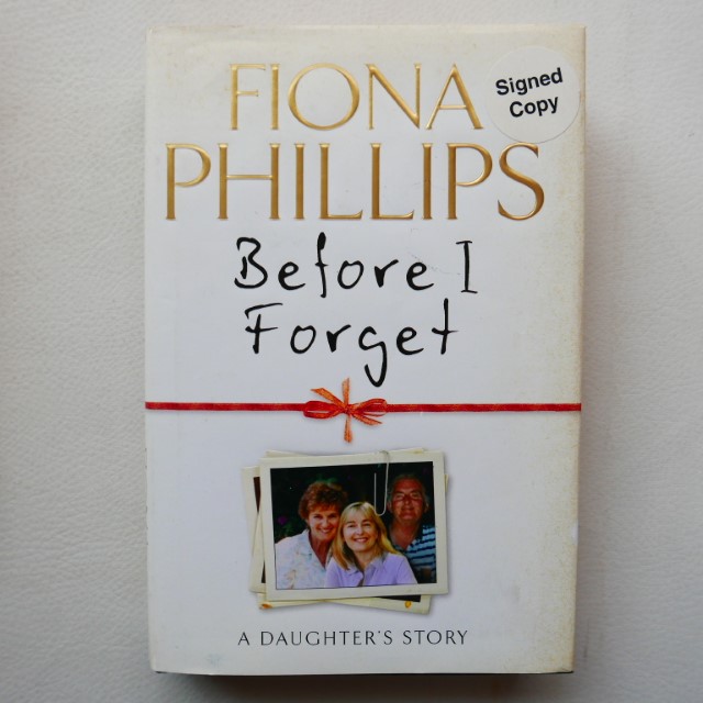 Before I Forget By Fiona Phillips Signed Copy The Crazy Book Inn