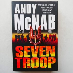 Seven Troop by Andy McNab