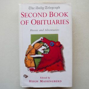 The Daily Telegraph - Second Book of Obituaries - Heroes and Adventurers - Edited by Hugh Massingberd