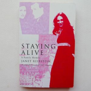 Staying Alive: A Family Memoir by Janet Reibstein