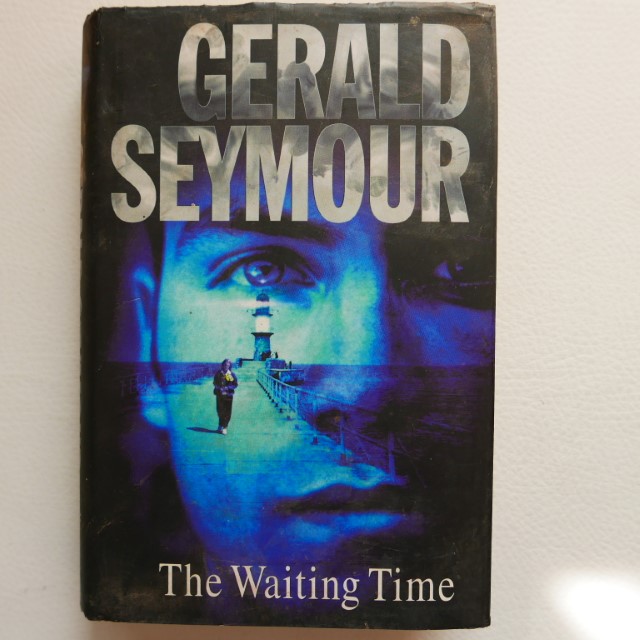 The Waiting Time by Gerald Seymour