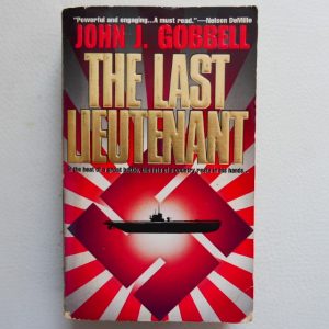 The Last Lieutenant by John J Gobbell