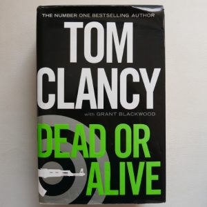 Dead or Alive by Tom Clancy