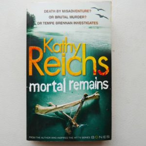 Mortal Remains by Kathy Reichs