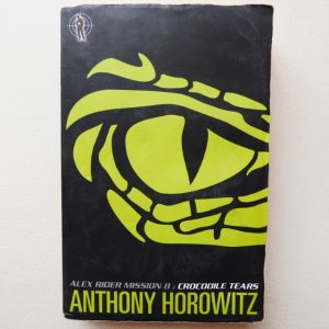 Crocodile Tears - Alex Rider Mission 8 by Anthony Horowitz