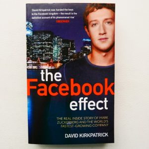 The Facebook Effect by David Kirkpatrick