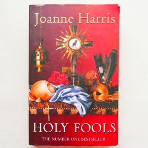 Holy Fools by Joanne Harris