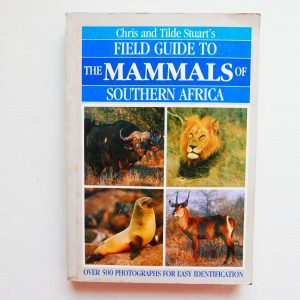 The Mammals of Southern Africa by Chris & Tilde Stuart
