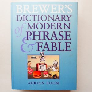 Brewer's Dictionary of Modern Phrase and Fable by Adrian Room