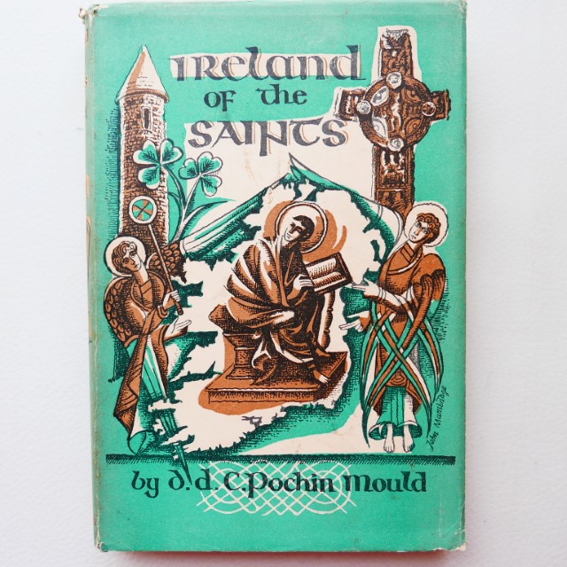 Ireland of the Saints by D. D. C. Pochin Mould