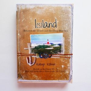 Island, Between the Desert and the Deep Blue Sea by Robyn Röhm