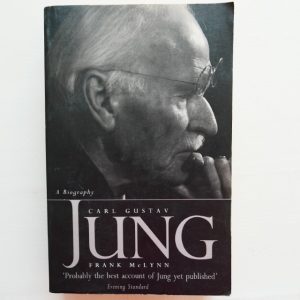 Carl Gustav Jung: A Biography by Frank McLynn