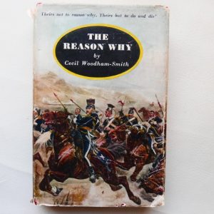 The Reason Why by Cecil Woodham-Smith