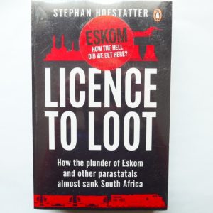 Eskom - How the hell did we get here? : License to loot by Stephan Hofstatter & Blackout - The Eskom Crisis by James Brent Styan