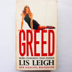 Greed - More consuming than Passion by Lis Leigh